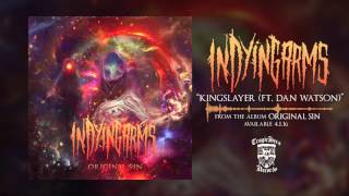 IN DYING ARMS  Kingslayer  Ft Dan Watson of Enterprise Earth Official Stream [upl. by Gnay]