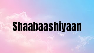 Shabashiyaan  Lyrics  Mission Mangal  Akshay Kumar  Vidya  Sonakshi  Taapsee [upl. by Hubing]