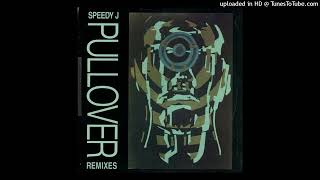 Speedy J  Pull Over First Remix 1991 [upl. by Arutek]