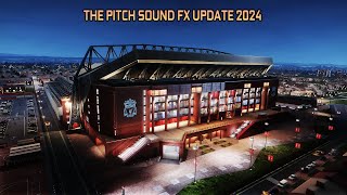 THE PITCH SOUND FX UPDATE 2024  PES 2021 amp FOOTBALL LIFE [upl. by Odlavso]