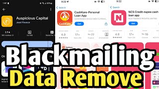 Auspicious Capital Loan App Cashkaro loanNcs CreditRupee Cash loan app ये loan app से data remove [upl. by Ysle]