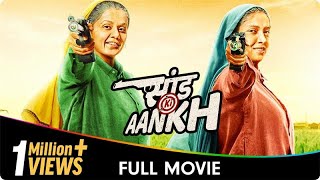 Saand Ki Aankh  Hindi Full Movie  Taapsee Pannu Bhumi Pednekar Prakash Jha Vineet Kumar Singh [upl. by Anileba]