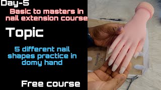 Episode5  Free nail extension Master course Nail shapes practice in domy hand [upl. by Ayotak]