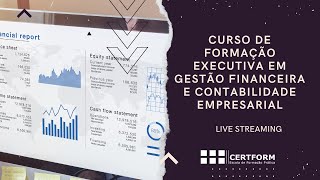 👨‍💼 Curso de Formação Executiva em Gestão Financeira e Contabilidade Empresarial 25 de setembro [upl. by Remos370]