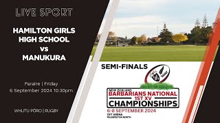 NZSS First XV 2024 SEMIFINAL  Hamilton Girls High School v Manukura [upl. by Assiron914]