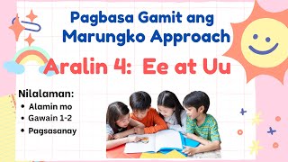 PAGBASA GAMIT ANG MARUNGKO APPROACH Aralin 4 Ee at Uu  Complete Activities and Gamification [upl. by Isobel]