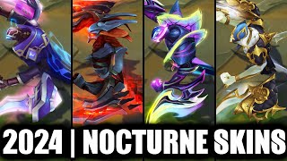 ALL NOCTURNE SKINS SPOTLIGHT 2024  League of Legends [upl. by Virnelli]