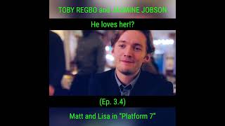 TOBY REGBO e JASMINE JOBSON 4 aprile 2024 Matt e Lisa in quotPlatform 7quot Lui la ama [upl. by Suhsoj721]