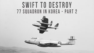 77 Squadron in Korea  Part 2  Enter the Meteors [upl. by Dulla711]