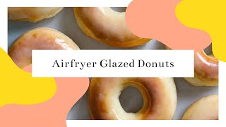 How to make The Best Air fryer Glazed Donuts  Easy Recipe [upl. by Maher388]