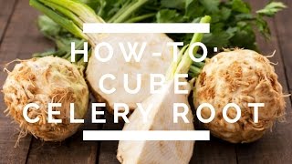 HowTo Cube Celery Root [upl. by Drud269]