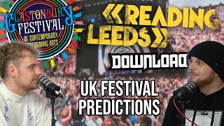 2024 FESTIVAL PREDICTIONS  Reading amp Leeds Download Glastonbury amp More [upl. by Halonna]