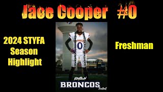 Jace Cooper 0 Baytown Broncos Freshman  2024 STYFA Individual Season Highlight Video [upl. by Nereen147]