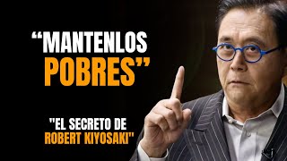 Robert Kiyosaki  ¡El discurso más famoso del internet MANTENLOS POBRES [upl. by Ardnek]