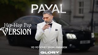 Payal Visualizer Yo Yo Honey Singh  Paradox  GLORY  Bhushan Kumar  YoYoHoneySingh [upl. by Davon735]