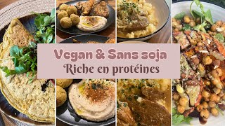 7 repas SANS SOJA  VEGAN  PROTÉINÉS [upl. by Aurelius]