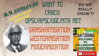 Sanskritization Westernisation and Modernization MNSrinavas Contribution on Indian Society [upl. by Ariane109]