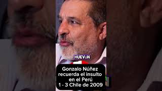 Perú vs Chile Gonzalo Núñez relata cómo se sintió al insultar a periodista chileno [upl. by Jamie486]