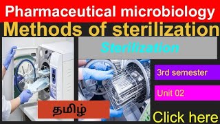 Sterilization  Methods of Sterilization Pharmaceutical Microbiology  TAMIL [upl. by Ioyal]