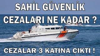 SAHİL GÜVENLİK CEZALARI NE KADAR  CEZALAR 3 KATINA ÇIKTI  TEKNE VE BALIKÇILIKLA İLGİLİ CEZALAR [upl. by Vassaux]