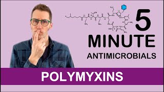 Polymyxins  5 Minute Antimicrobials [upl. by Reprah]