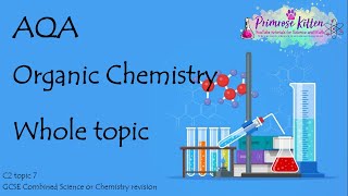 The Whole of AQA  ORGANIC CHEMISTRY GCSE Chemistry or Combined Science Revision Topic 7 for C2 [upl. by Natasha493]