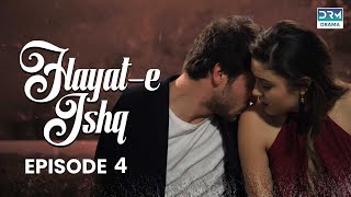 Hayat e Ishq  Episode 4  Turkish Drama  Hande Ercel  TKD  Dramas Central  RA1O [upl. by Assyral]