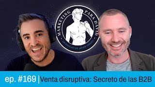 ✅Episodio 169  Venta disruptiva el secreto para cerrar más ventas B2B  Chris Payne [upl. by Rahcir]