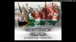 Safa saphel isizwe simnyama DJ Twenty amp DJ THOBZAH RSA [upl. by Airat]