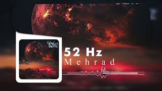 52Hz  Mehrad  ORIGINAL SONG [upl. by Ainat232]