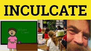 🔵 Inculcate Meaning  Inculcated Definition  Inculcate Examples  Formal Vocabulary  Inculcate [upl. by Josy]