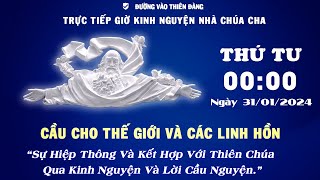 00h00 Ngày 31012024 Kinh Nguyện Lòng Thương Xót Chúa  Đường Vào Thiên Đàng [upl. by Nednil723]