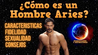 🔴 Cómo es un hombre Aries Personalidad Características  como Conquistarlo  ¿Cómo es un Aries [upl. by Tedman795]