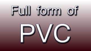 Full form of PVC [upl. by Sandeep]