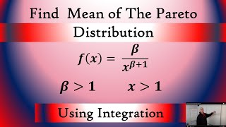 Calculate the Mean of the Pareto Distribution using Integration [upl. by Oiram179]