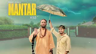 mantar new lyrics video preet pablo new punjabi songs 2024 mantar [upl. by Martainn807]