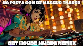 🎧quotDJ HOUSE MIX  REMIX QUE VÃO AGITAR SUA NOITE quot🔥🎶 DJ MARCUS THADEU [upl. by Shotton]