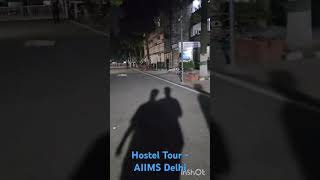 AIIMS Delhi Hostel Outdoor Touraiimsdelhi mbbsmotivatioaiims motivation neetpreparation2025 [upl. by Nhabois]