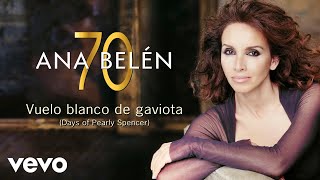 Ana Belén  Vuelo Blanco de Gaviota Days of Pearly Spencer Cover Audio [upl. by Fidelio]