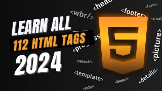 Complete HTML Tag Course Learn Every Single HTML5 Tag 2024 [upl. by Ahsiakal587]