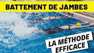 BATTEMENTS DE JAMBES  UNE MÉTHODE SIMPLE POUR UN BATTEMENT EFFICACE EN CRAWL [upl. by Noneek183]