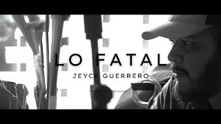 Jeyce Guerrero  LO FATAL Official Video [upl. by Kado]