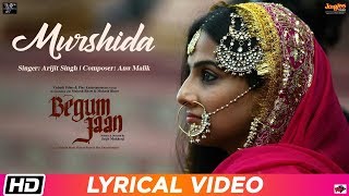 Murshida  Lyrical Video  Begum Jaan  Arijit Singh  Anu Malik  Vidya Balan  Srijit Mukherji [upl. by Mcguire]