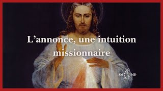 L Annonce une intuition missionnaire [upl. by Anaidni]