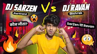 DJ SarZen Jharkhand Vs DJ Ravan Bisrakh 🔥  DJ Ravan Vs DJ SarZen Kawad Yatra 2024 Competition 💪💯😱 [upl. by Nudd]