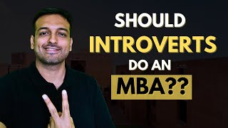 Should introverts do an MBA Introverts vs Extroverts in MBA  Who does better in MBA [upl. by Wieche]