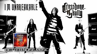 Crossbone Skully  Im Unbreakable Official Video [upl. by Cristen283]