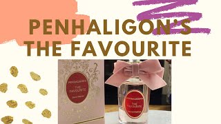 Penhaligons The Favourite  First Impressions [upl. by Bates]