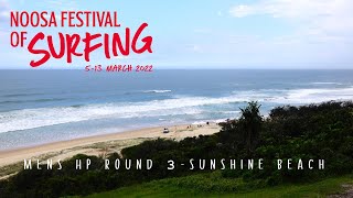 Noosa Festival of Surf 2022  Mens HP Round 3 [upl. by Nahtanaoj]