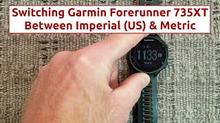 Switching Garmin Forerunner 735XT Between Imperial and Metric [upl. by Jedidiah]